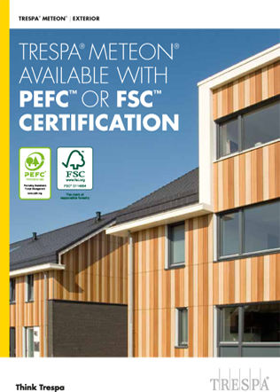 TRESPA® METEON® AVAILABLE WITH PEFC™ OR FSC™ CERTIFICATION Brochure