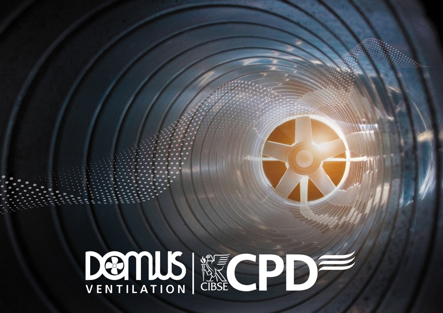 DOMUS VENTILATION ADDS TWO NEW CIBSE ACCREDITED RESIDENTIAL VENTILATION CPD COURSES